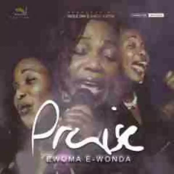 Ewonda - I Give You Praise